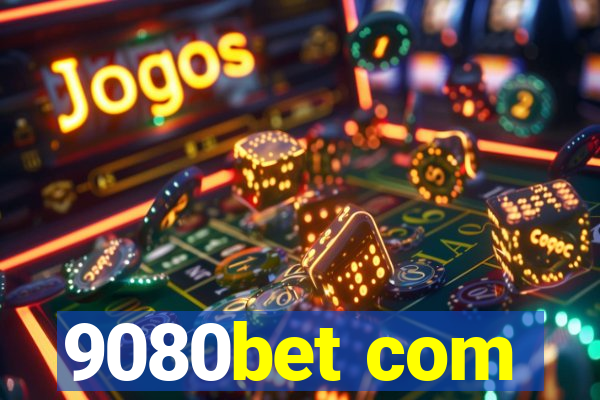 9080bet com